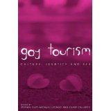 Gay Tourism, the first academic book on the gay travel industry, co-edited with Dr. Stephen Cliftt and Carry Callister gay tourism gay travel gay travel marketing business travel social aspects of gay travel sex tourism gay sex tourism thrid world developing gay tourism